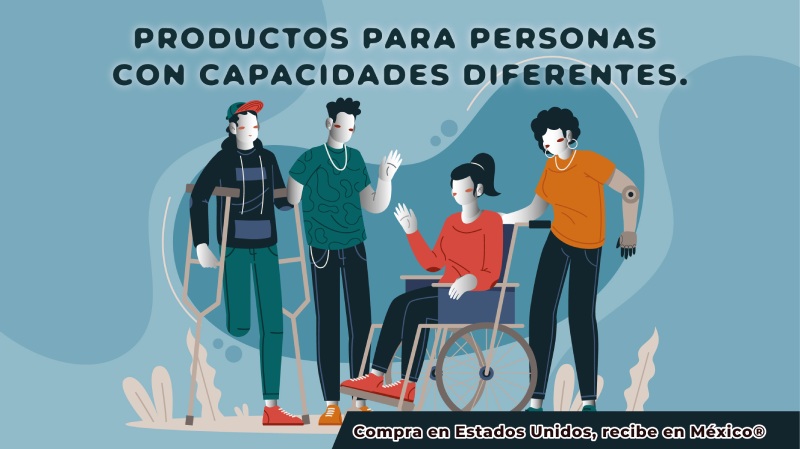 PRODUCTOS PARA PERSONAS CON CAPACIDADES DIFERENTES.