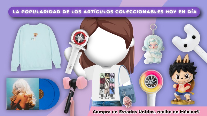 LA POPULARIDAD DE LOS ARTÍCULOS COLECCIONABLES HOY EN DÍA