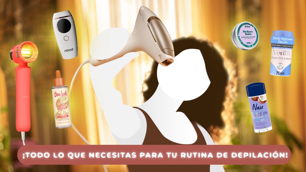 ¡TODO LO QUE NECESITAS PARA TU RUTINA DE DEPILACIÓN!